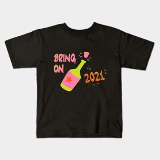 Bring on 2021! Kids T-Shirt